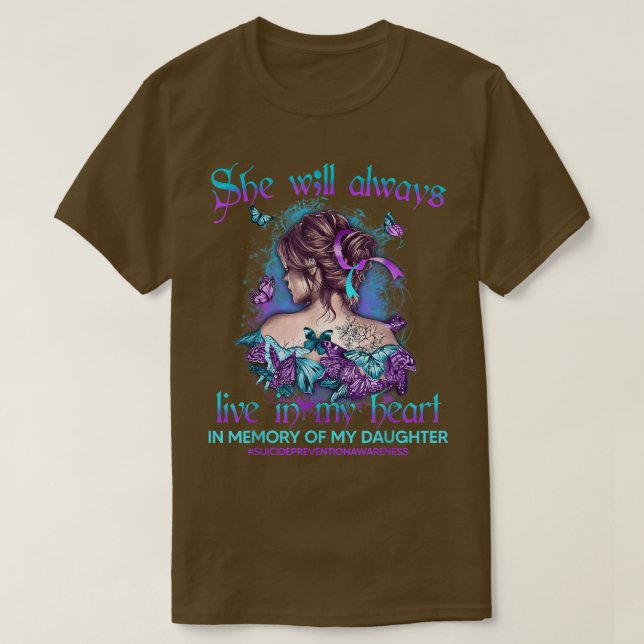 In Memory Of My Daughter Suicide Prevention Awaren T-Shirt (Design Front)