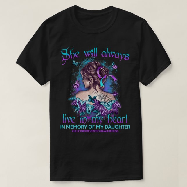 In Memory Of My Daughter Suicide Prevention Awaren T-Shirt (Design Front)