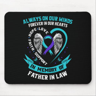 In Memory of my Father In Law Suicide Awareness Pr Mouse Pad