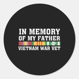 In Memory Of My Father Vietnam Veteran Family Matc Classic Round Sticker