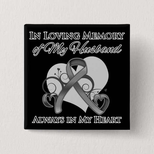 In Memory of My Husband - Brain Cancer 15 Cm Square Badge (Front)