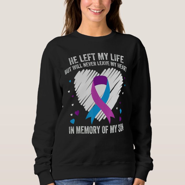 In Memory Of My Loving Son Suicide Prevention Awar Sweatshirt (Front)