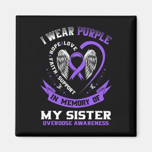 In Memory Of My Sister Drug Overdose Awareness Rib Magnet