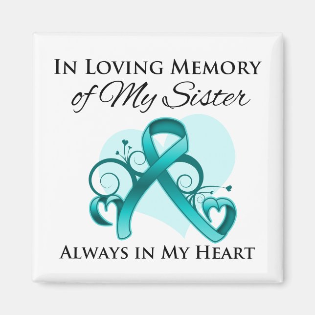 In Memory of My Sister - Ovarian Cancer Magnet (Front)