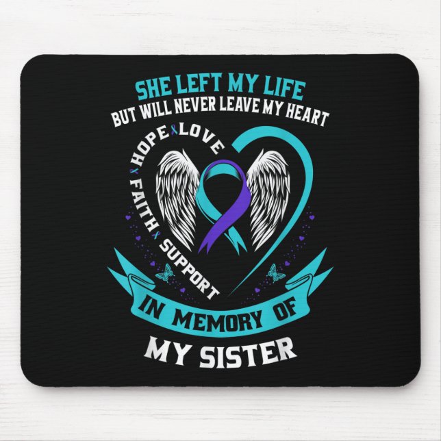 In Memory Of My Sister Suicide Awareness Preventio Mouse Pad (Front)