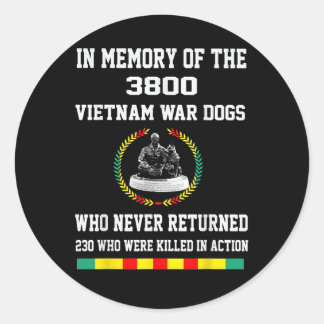 In Memory Of The 3800 Vietnam War Dogs  Classic Round Sticker