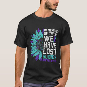 In Memory Suicide Awareness, Prevention Sunflower  T-Shirt