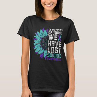 In Memory Those We Have Lost Suicide Awareness T-Shirt