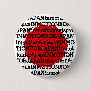 "In motion for Japan button" (Fund raising) 6 Cm Round Badge