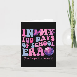 In My 100 Days Of School Era Kindergarten Teacher  Card