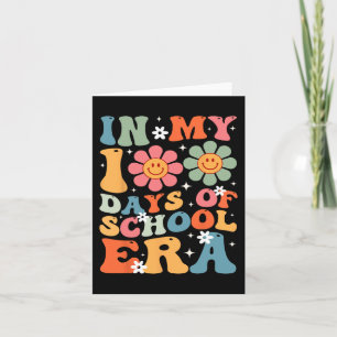 In My 100 Days Of School Era Teacher Kids 100 Days Card