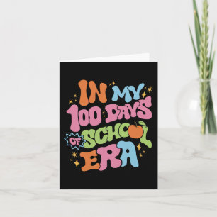 In My 100 Days Of School Era Teacher Kids 100 Days Card