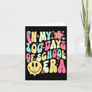 In My 100 Days Of School Era Teacher Kids 100 Days Card