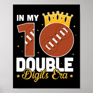In My 10 Double Digits Era Football 10th Birthday  Poster