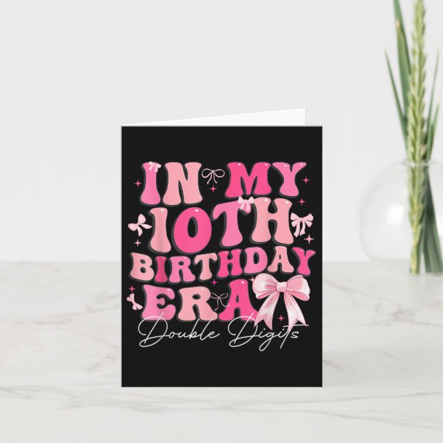 In My 10th Birthday Era Double Digits Coquette Bow Card (Front)