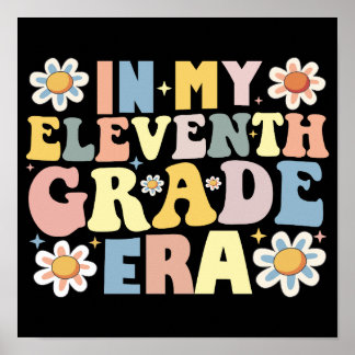 In My 11th Eleventh Grade Era Back To School Poster