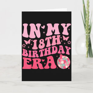 In My 18th Birthday Era Girl Boy 18 Year Old Birth Card