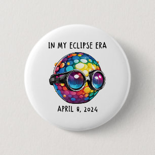 In My 2024 Solar Eclipse Era 6 Cm Round Badge