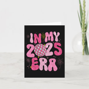In My 2025 Era Disco Ball New Year Party Friends F Card
