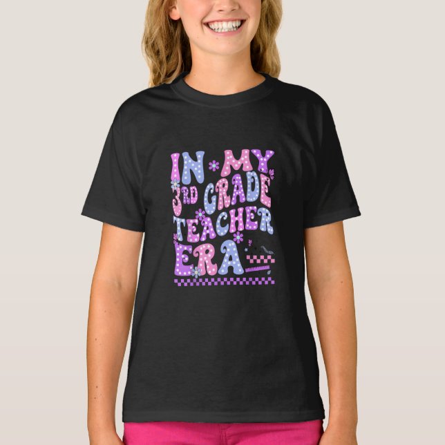 In My 3rd Grade Teacher Era Back To School Retro  T-Shirt (Front)