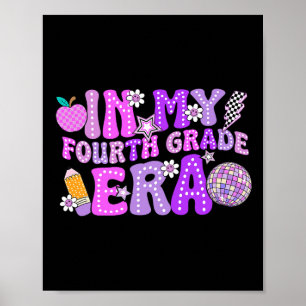 In My 4th Fourth Grade Era Cute Teacher Kid Back T Poster