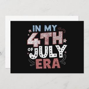 In My 4th Of July Era Usa American Patriotic  Invitation