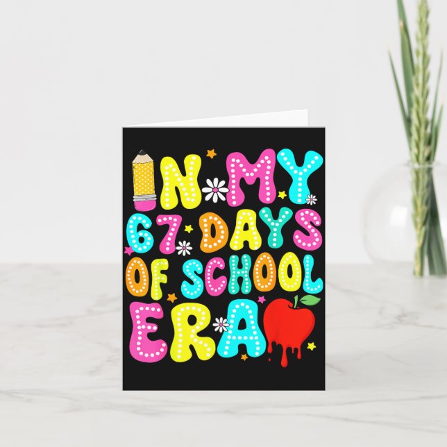 In My 67 Day Of School Era Kids Six Seven Meme 6 7 Card (Front)