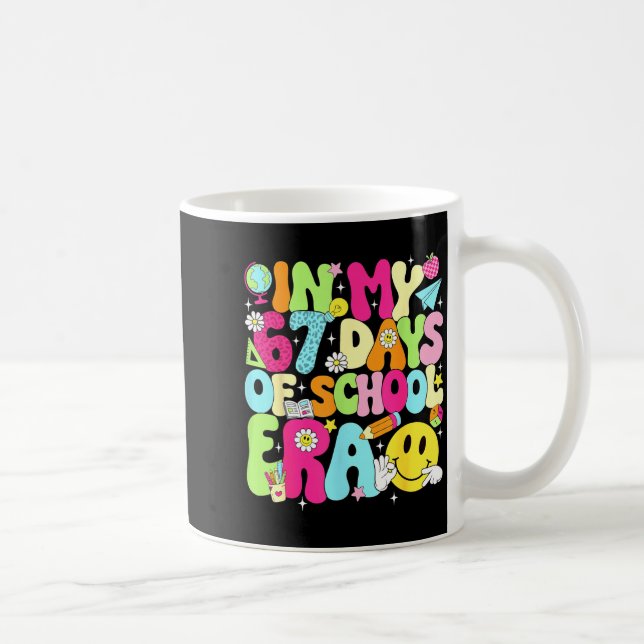 In My 67 Days Of School Era 67 Days Smarter Meme B Coffee Mug (Right)