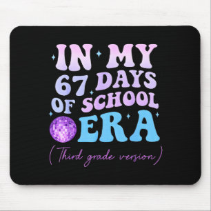 In My 67 Days Of School Era Third Grade Version Di Mouse Pad