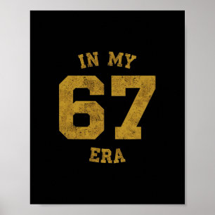 In My 67 Era 67 Number 67 Six Seven Meme Poster