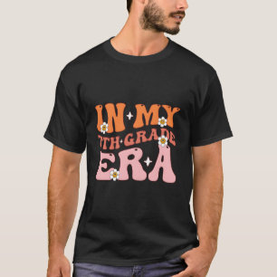 In My 7Th Grade Era Back To School First Day Of 7T T-Shirt