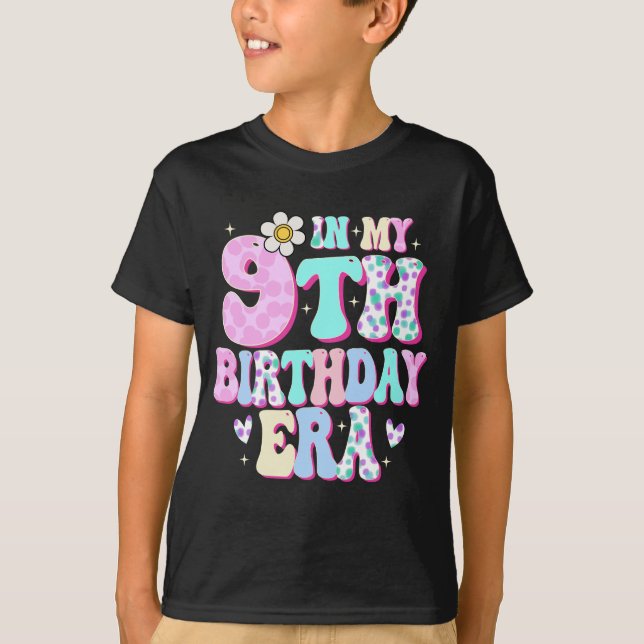 In My 9th Birthday Era Girl Ninth Bday 9 Year Old T-Shirt (Front)