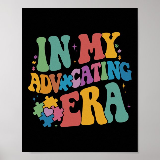In My Advocating Era Sped Teacher Autism Awareness Poster (Front)