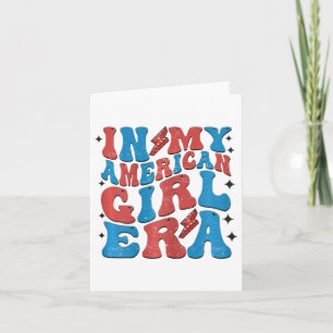 In My American Girl Era Retro 4th Of July Fourth G Card