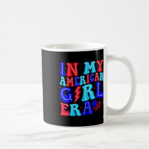 In My American Girl Era Retro 4th Of July Fourth G Coffee Mug