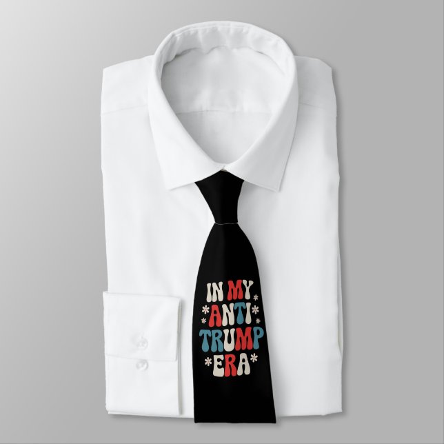 In My Anti Trump Era 2024 Anti MAGA Anti Republic Tie (Tied)