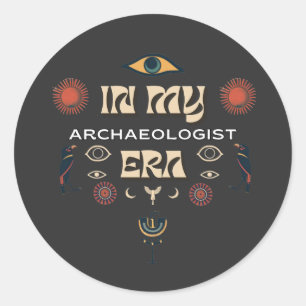 IN MY ARCHAEOLOGY ERA, history Classic Round Sticker