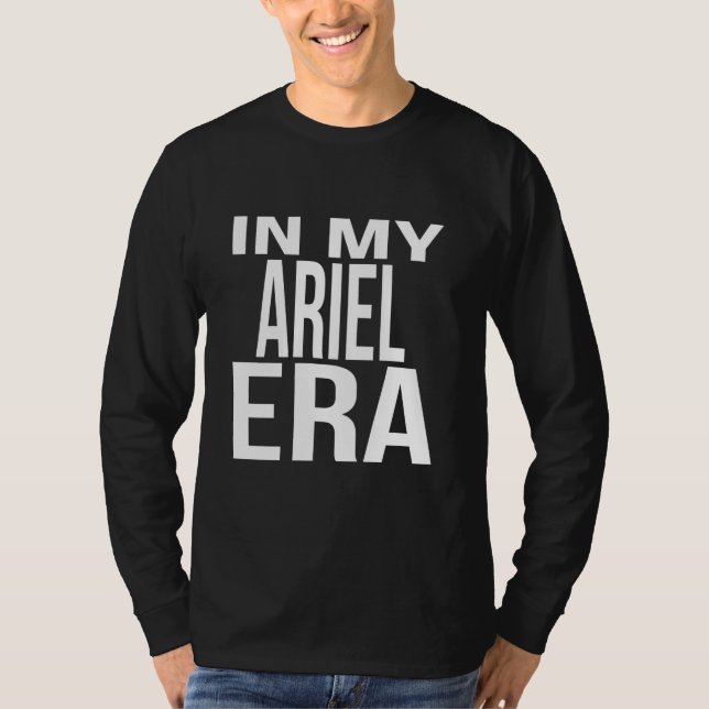 In My Ariel Era Family Reunion Squad First Last Na T-Shirt (Front)