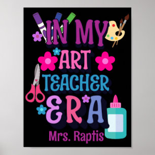 In My Art Teacher Era Personalized  Poster