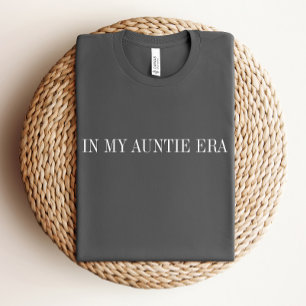 In My Auntie Era Shirt