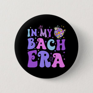 In My Bach Era Bach Tour Disco Bachelorette Bridal 6 Cm Round Badge
