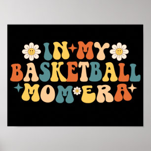 In My Basketball Mum Era Groovy Poster