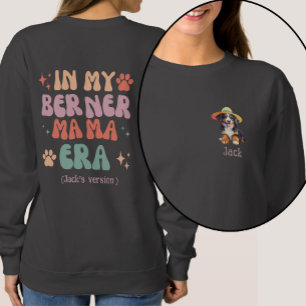 In My Berner Mama Era Personalised Bernese Dog Mum Sweatshirt