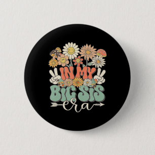 In My Big Sis Era Floral Hippie Groovy Retro Daisy 6 Cm Round Badge