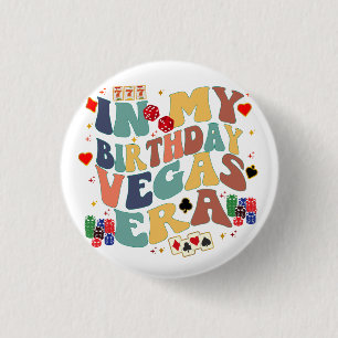 In My Birthday Vegas Era Vacation Party Travel 3 Cm Round Badge