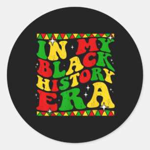 In My Black History Era Men Women Black History Mo Classic Round Sticker