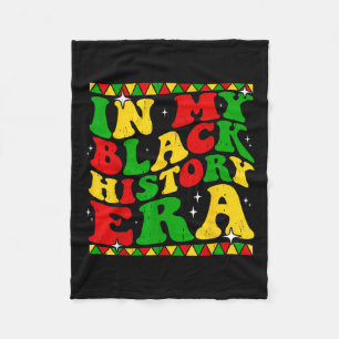 In My Black History Era Men Women Black History Mo Fleece Blanket