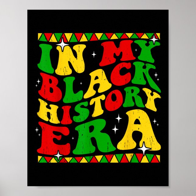 In My Black History Era Men Women Black History Mo Poster (Front)