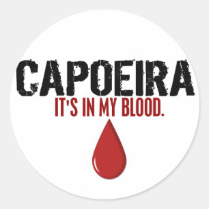 In My Blood CAPOEIRA Classic Round Sticker