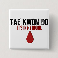 In My Blood TAE KWON DO